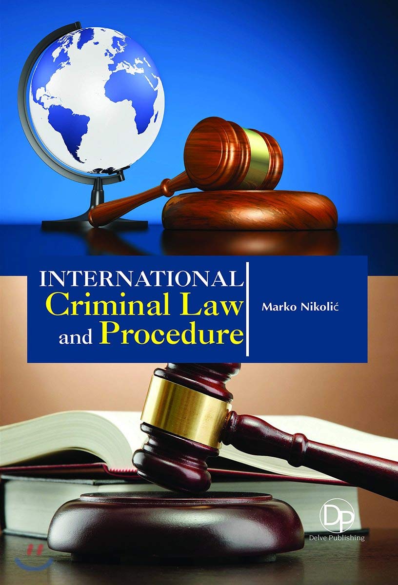 International Criminal Law and Procedure