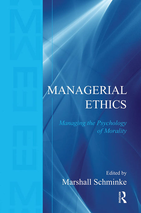 Managerial Ethics: Managing the Psychology of Morality - Retail Maharaj