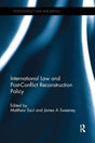 International Law and Post-Conflict Reconstruction Policy (Post-Conflict Law and Justice) - Retail Maharaj