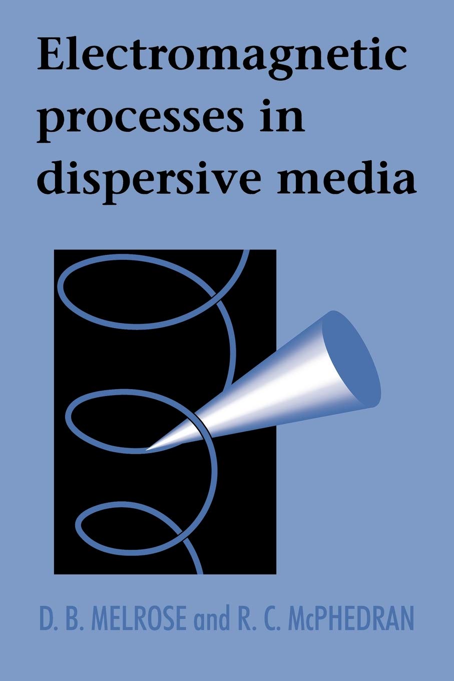 Electromagnetic Processes in Dispersive Media: A Treatment Based on the Dielectric Tensor