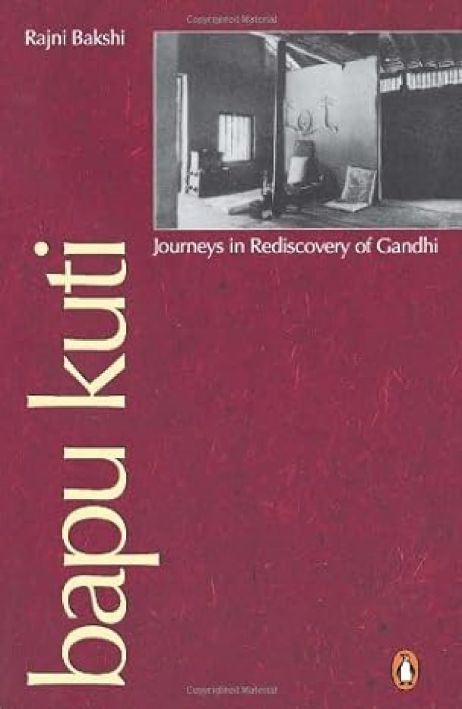 Bapu Kuti: Journeys in Rediscovery of Gandhi - Retail Maharaj