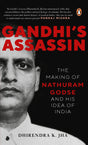 Gandhi's Assassin: The Making of Nathuram Godse and His Idea of India - Retail Maharaj