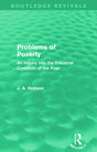 Problems of Poverty (Routledge Revivals): An Inquiry into the Industrial Condition of the Poor - Retail Maharaj