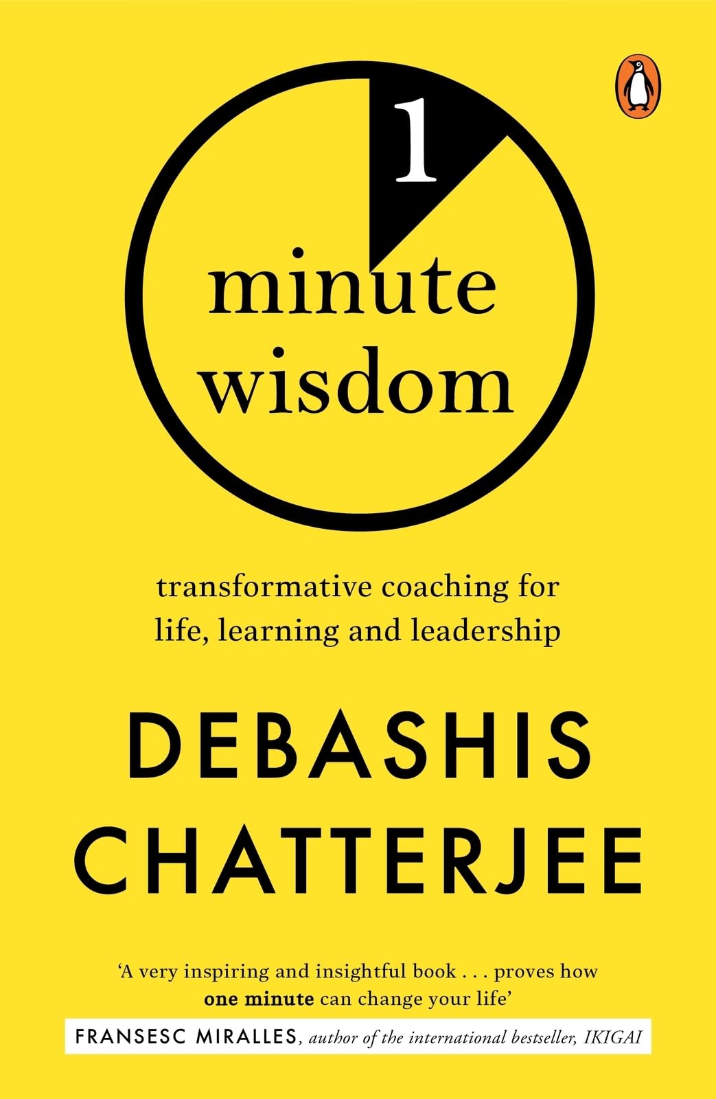 One Minute Wisdom: Transformative Coaching for Life, Learning and Leadership | Powerful Insights from an IIM Professor | Bite-Sized Guide to Personal Growth & Lasting Life Lessons