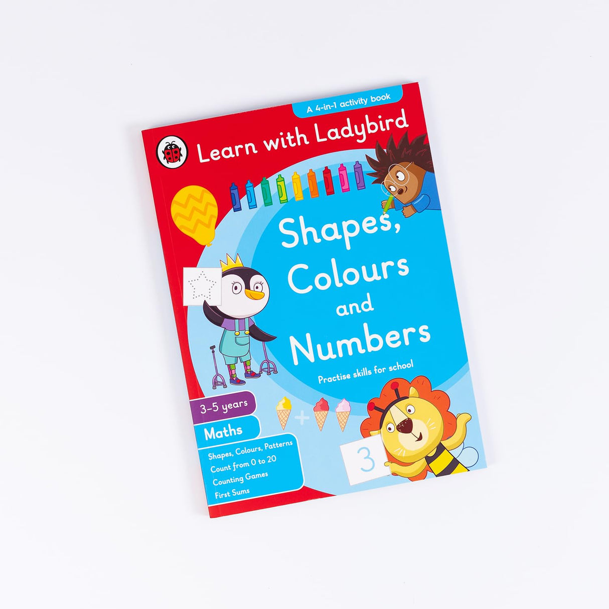 Shapes, Colours and Numbers: A Learn With Ladybird 4 in 1 Activity Book - Shapes, Colours, Patters; Count from 0-20; Counting Games & First Sums - Practice Skills for School (3-5 Years)
