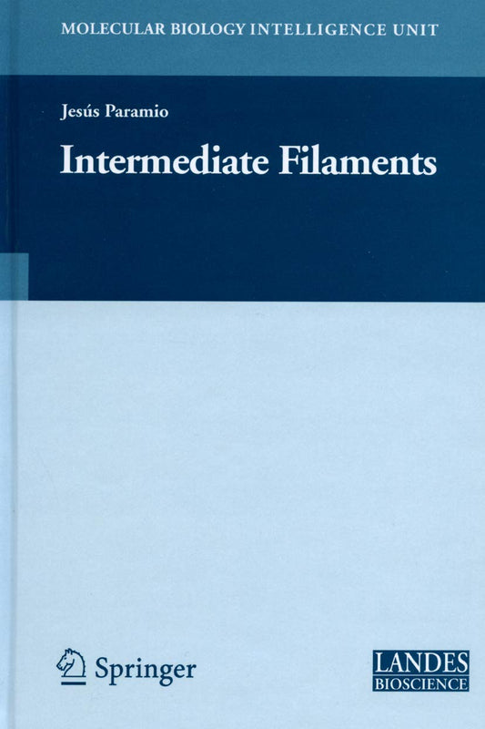 Intermediate Filaments (Molecular Biology Intelligence Unit)