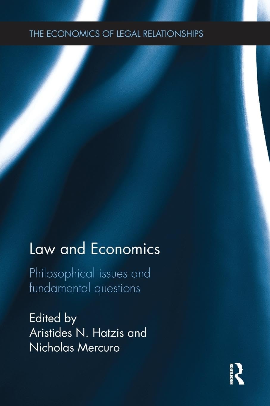 Law and Economics: Philosophical Issues and Fundamental Questions (The Economics of Legal Relationships) - Retail Maharaj