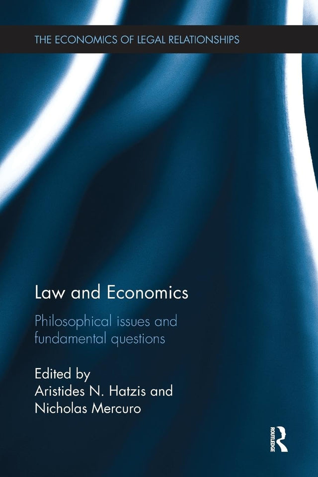 Law and Economics: Philosophical Issues and Fundamental Questions (The Economics of Legal Relationships) - Retail Maharaj