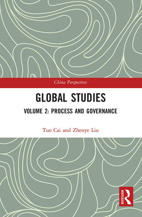 Global Studies: Volume 2: Process and Governance (China Perspectives) - Retail Maharaj