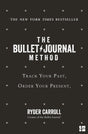 The Bullet Journal Method: Track Your Past, Order Your Present, Plan Your Future - Retail Maharaj