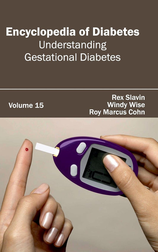 DIABETES: VOLUME 15 (UNDERSTANDING GESTATIONAL DIABETES)