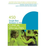 450 Single Best Answers In The Clinical Specialities (Medical Finals Revision Series)