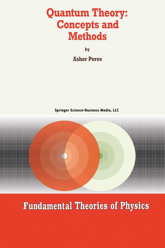 Quantum Theory: Concepts and Methods: 57 (Fundamental Theories of Physics) - Retail Maharaj