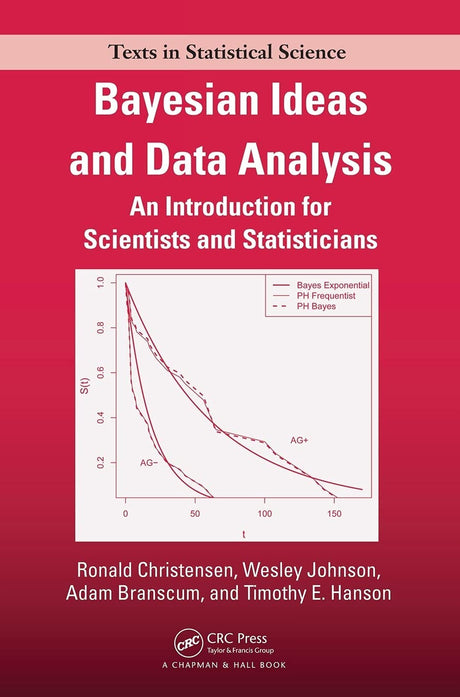 Bayesian Ideas and Data Analysis: An Introduction for Scientists and Statisticians (Chapman & Hall/CRC Texts in Statistical Science) - Retail Maharaj