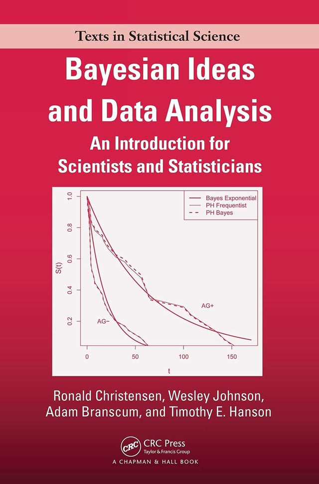 Bayesian Ideas and Data Analysis: An Introduction for Scientists and Statisticians (Chapman & Hall/CRC Texts in Statistical Science) - Retail Maharaj
