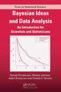 Bayesian Ideas and Data Analysis: An Introduction for Scientists and Statisticians (Chapman & Hall/CRC Texts in Statistical Science) - Retail Maharaj