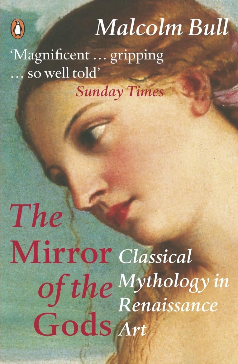 The Mirror of the Gods: Classical Mythology in Renaissance Art - Retail Maharaj