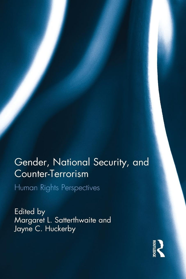 Gender, National Security, and Counter-Terrorism: Human rights perspectives (Routledge Research in Terrorism and the Law) - Retail Maharaj