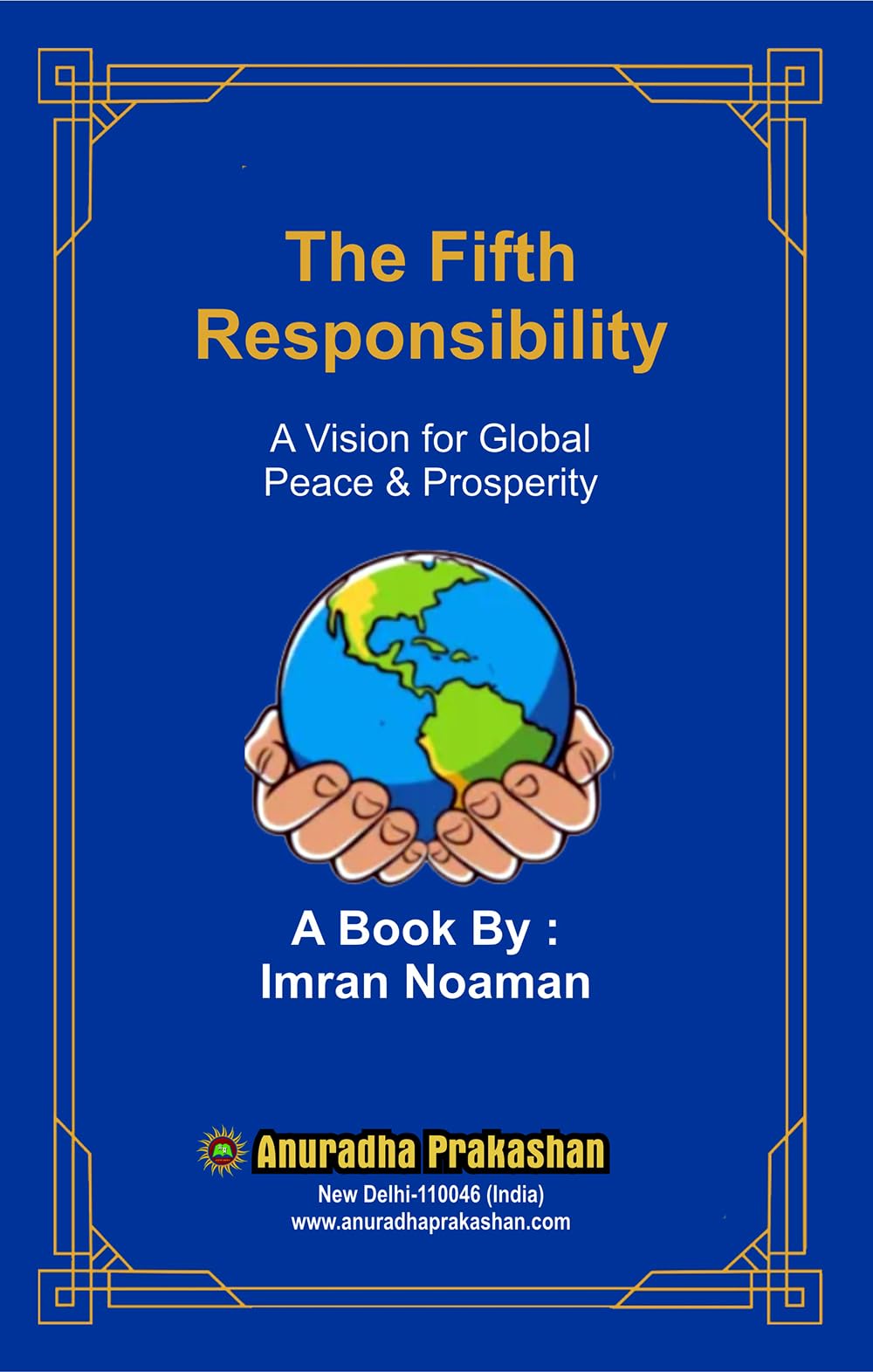 The Fifth Responsibility A Vision for Global Peace & Prosperity