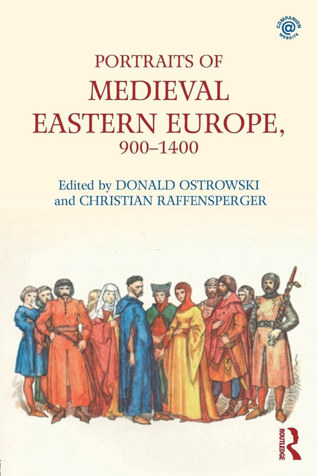 Portraits of Medieval Eastern Europe, 900–1400 - Retail Maharaj