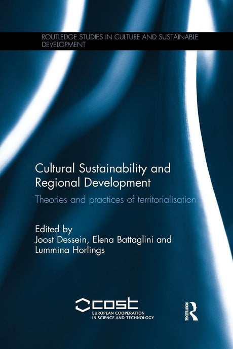 Cultural Sustainability and Regional Development: Theories and practices of territorialisation (Routledge Studies in Culture and Sustainable Development) - Retail Maharaj