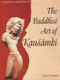 The Buddhist Art of Kausambi: From 300 BC to AD 550 - Retail Maharaj
