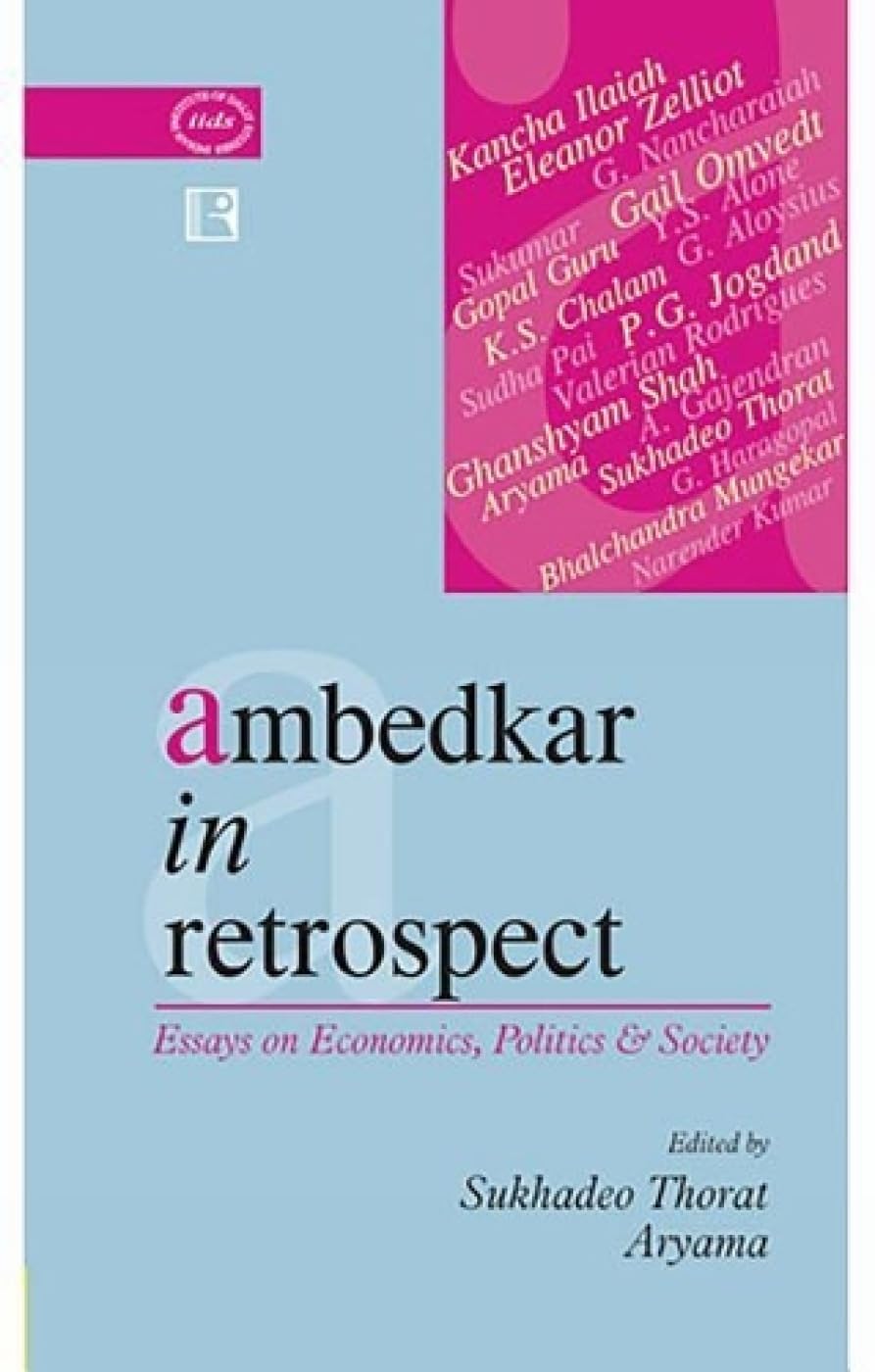 Ambedkar in Retrospect: Essays on Economics, Politics & Society: Essays on Economics, Politics and Society - Retail Maharaj