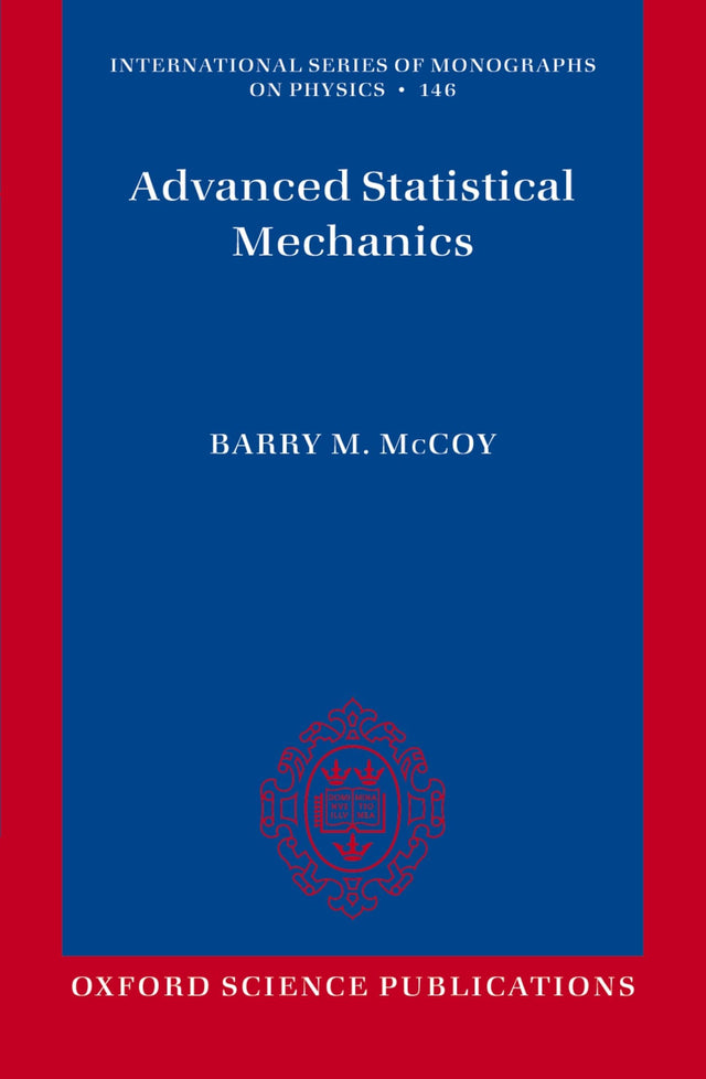 Advanced Statistical Mechanics (International Series O Monographs on Physics) - Retail Maharaj