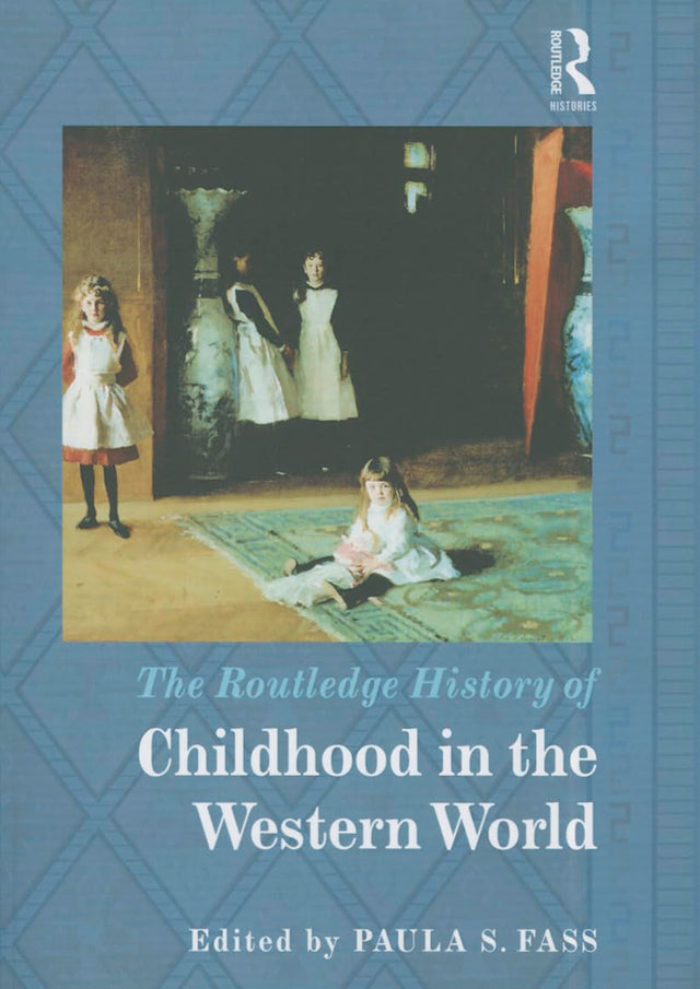 The Routledge History of Childhood in the Western World - Retail Maharaj