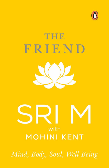 The Friend: Mind, Body, Soul, Well-Being - Retail Maharaj