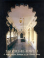 Bagore Ki Haveli: A Royal Edifice Restored to Its Pristine Glory - Retail Maharaj