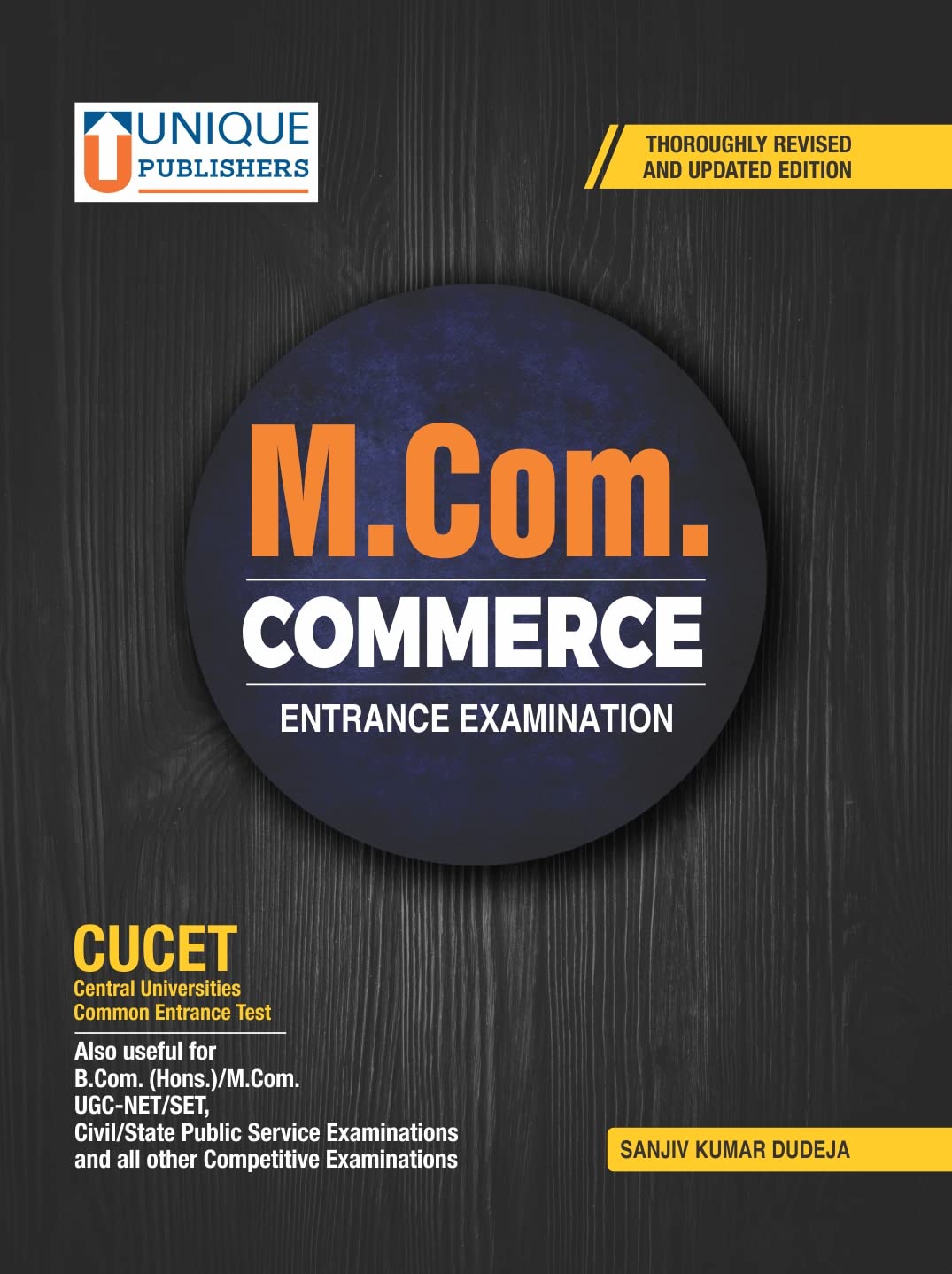 Commerce M.Com. Entrance Examination Guide | Comprehensive Prep for CUCET, B.Com. (Hons.), M.Com., UGC-NET/SET, Civil & State Public Service Exams | All Competitive Examinations