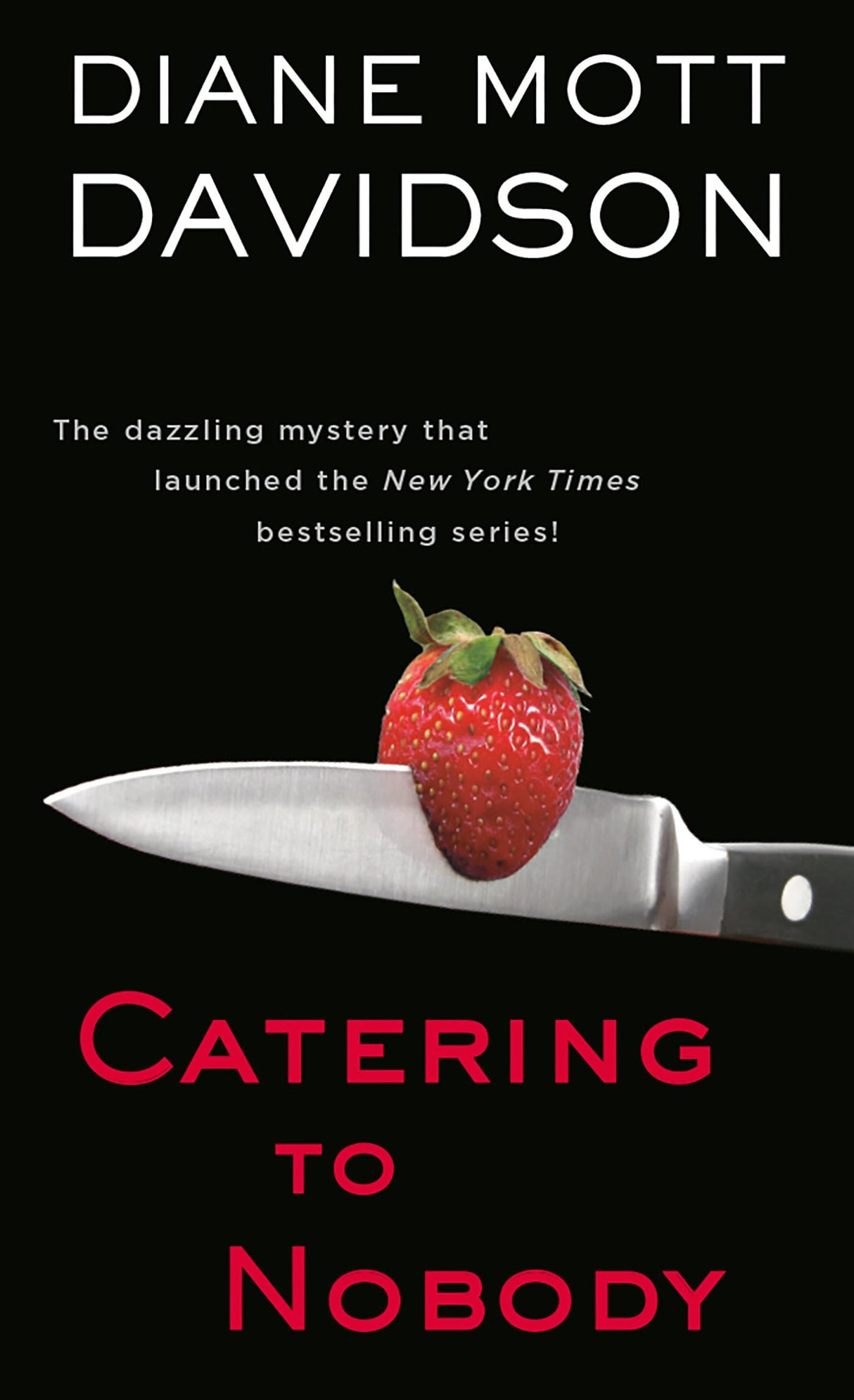 Catering to Nobody: A Novel of Suspense: 1 (Goldy Bear Culinary Mystery)