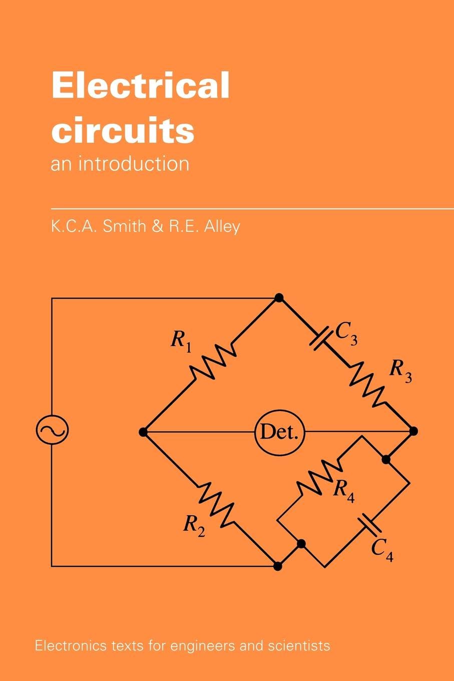 Electrical Circuits: An Introduction (Electronics Texts for Engineers and Scientists)