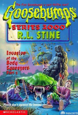 GB SERIES 2000 #05 INVASION OF THE BODY SQUEEZERS PART-2 R.L. Stine