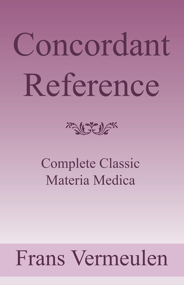 Concordant Reference - A Complete Classic Materia Medica - Retail Maharaj