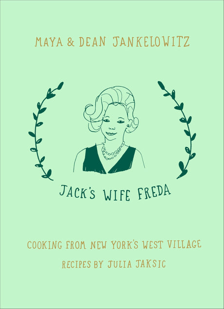 Jack's Wife Freda: Cooking From New York's West Village: A Cookbook - Retail Maharaj