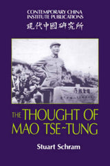 The Thought of Mao Tse-Tung (Contemporary China Institute Publications)