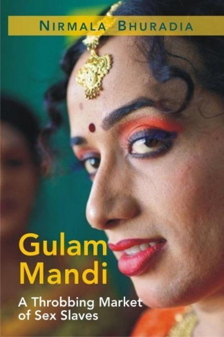 Gulam Mandi:: A Throbbing Market of Sex Slaves - Retail Maharaj