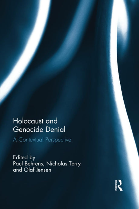Holocaust and Genocide Denial: A Contextual Perspective - Retail Maharaj