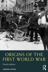 ORIGINS OF THE FIRST WORLD WAR : 4TH EDITION - Retail Maharaj