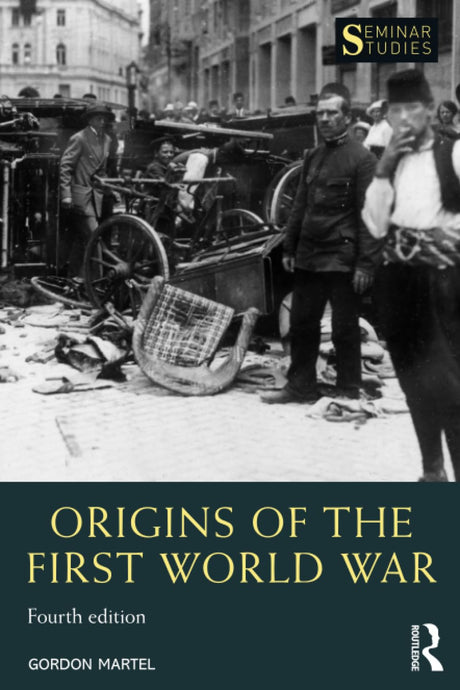 ORIGINS OF THE FIRST WORLD WAR : 4TH EDITION - Retail Maharaj