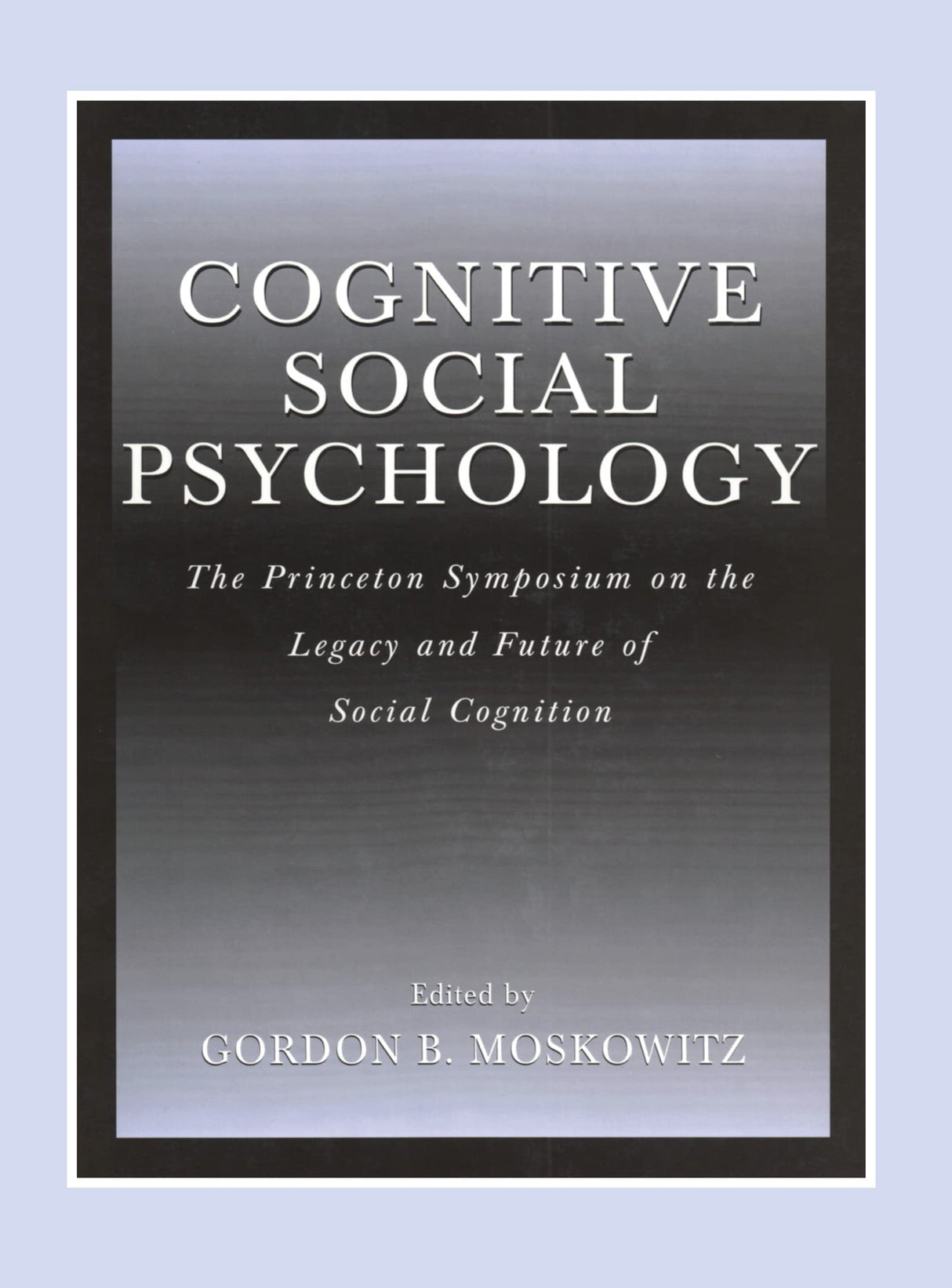 COGNITIVE SOCIAL PSYCHOLOGY - Retail Maharaj