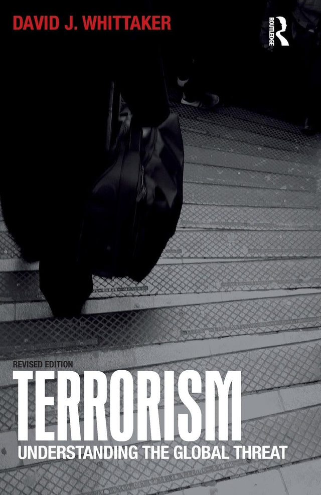 Terrorism: Understanding the Global Threat - Retail Maharaj