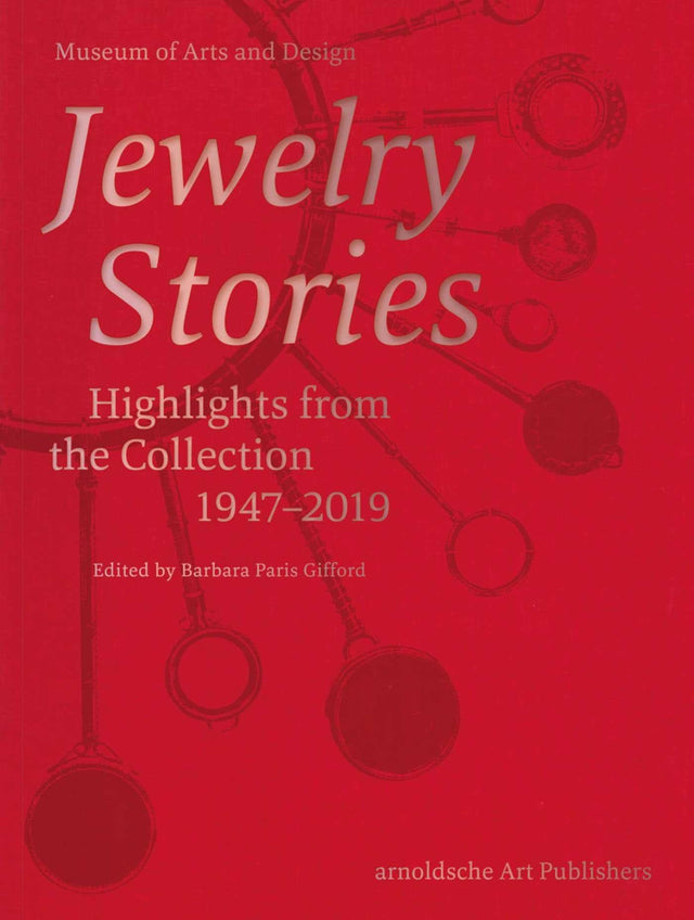 Jewelry Stories: Highlights from the Collection 1947-2019 - Retail Maharaj