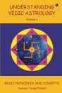 Understanding Vedic Astrology (Volume 1) [English] - Retail Maharaj
