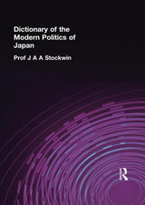 Dictionary of the Modern Politics of Japan - Retail Maharaj