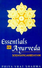 Essentials of Ayurveda: Sodasangahrdayam - Retail Maharaj