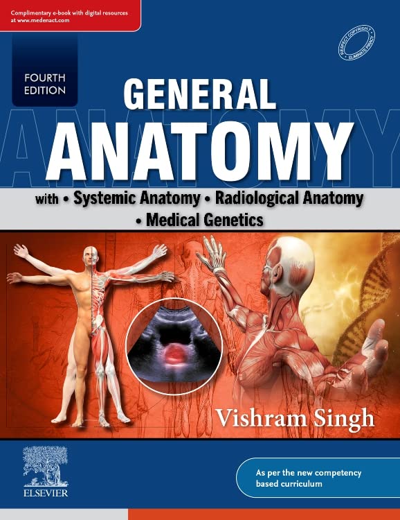 GENERAL ANATOMY WITH SYSTEMIC ANATOMY RADIOLOGICAL ANATOMY MEDICAL GENETICS WITH ACCESS CODE 4ED (PB 2023)
