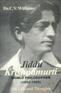 Jiddu Krishnamurti- His Life and Thoughts: World Philosopher 1895-1986 - Retail Maharaj